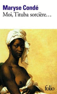 Moi, Tituba Sorciere--: Noire de Salem