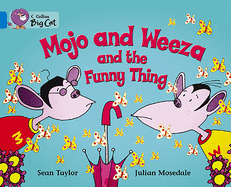 Mojo and Weeza and the Funny Thing: Band 04/Blue
