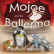 Mojoe and the Ballerina
