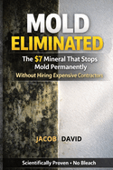 Mold Eliminated: The $7 Mineral That Stops Mold Permanently Without Hiring Expensive Contractors