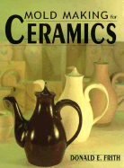 Mold Making for Ceramics