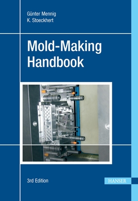 Mold-Making Handbook 3e - Mennig, Gunter