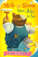 Mole and Shrew Have Jobs to Do