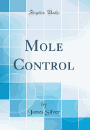 Mole Control (Classic Reprint)