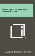 Mole Philosophy & Other Essays