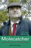 Molecatcher: A Guide to Traditional Molecatching Methods