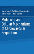 Molecular and Cellular Mechanisms of Cardiovascular Regulation