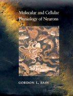 Molecular and Cellular Physiology of Neurons