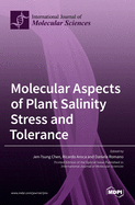 Molecular Aspects of Plant Salinity Stress and Tolerance