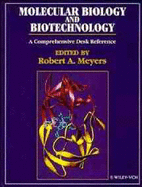 Molecular Biology and Biotechnology: A Comprehensive Desk Reference - Meyers, Robert A (Editor)