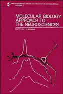 Molecular Biology Approach to the Neurosciences