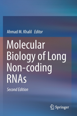 Molecular Biology of Long Non-Coding Rnas - Khalil, Ahmad M (Editor)