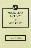 Molecular Biology of Nucleases