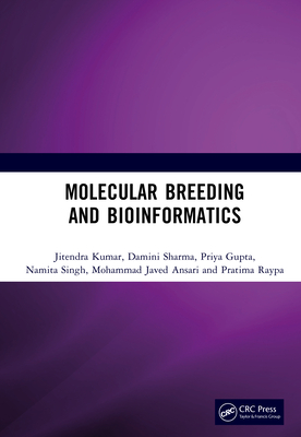 Molecular Breeding and Bioinformatics - Kumar, Jitendra, and Sharma, Damini, and Gupta, Priya