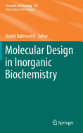 Molecular Design in Inorganic Biochemistry