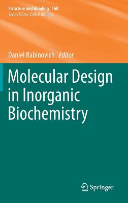 Molecular Design in Inorganic Biochemistry - Rabinovich, Daniel (Editor)