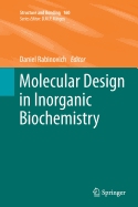 Molecular Design in Inorganic Biochemistry