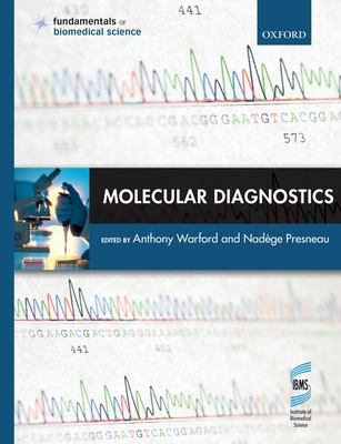 Molecular Diagnostics - Warford, Anthony (Editor), and Presneau, Nad�ge (Editor)