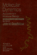 Molecular Dynamics: Applications in Molecular Biology