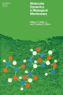 Molecular Dynamics in Biological Membranes