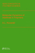 Molecular Dynamics of Additives in Polymers
