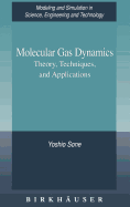 Molecular Gas Dynamics: Theory, Techniques, and Applications