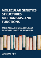 Molecular Genetics, Structures, Mechanisms, and Functions: 2-Volume Set