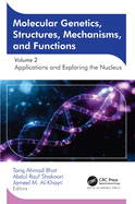 Molecular Genetics, Structures, Mechanisms, and Functions: Volume 2: Applications and Exploring the Nucleus