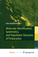 Molecular Identification, Systematics, and Population Structure of Prokaryotes