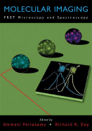 Molecular Imaging: Fret Microscopy and Spectroscopy