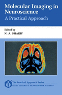 Molecular Imaging in Neuroscience: A Practical Approach