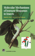 Molecular Mechanisms of Immune Responses in Insects