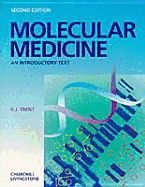 Molecular Medicine: An Introductory Text - Trent, R J
