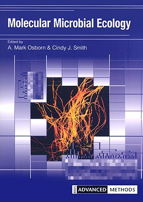 Molecular Microbial Ecology - Osborn, Mark (Editor), and Smith, Cindy (Editor)