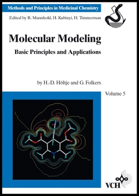 Molecular Modeling: Basic Principles and Applications, Volume 5 - Holtje, Hans-Dieter (Editor), and Haltje, Hans-Dieter, and Folkers, Gerd (Editor)