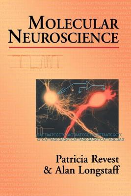 Molecular Neuroscience - Revest, P, and Longstaff, Alan