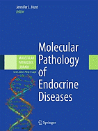 Molecular Pathology of Endocrine Diseases