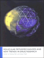 Molecular Pathomechanisms and New Trends in Drug Research