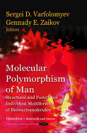 Molecular Polymorphism of Man: Structural & Functional Individual Multiformity of Biomacromolecules