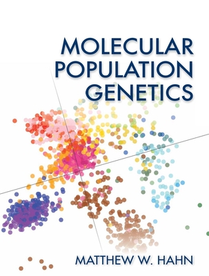 Molecular Population Genetics - Hahn, Matthew W