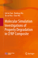 Molecular Simulation Investigations of Property Degradation in Cfrp Composite