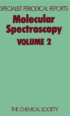 Molecular Spectroscopy: Volume 2 - Barrow, R F (Editor), and Long, Derek A (Editor), and Millen, D J (Editor)