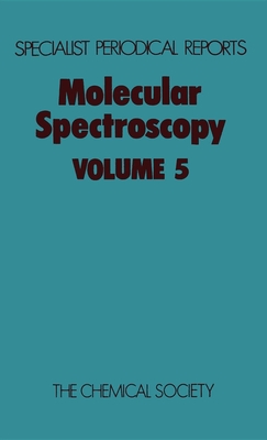 Molecular Spectroscopy: Volume 5 - Barrow, R F (Editor), and Long, Derek A (Editor), and Sheridan, J (Editor)