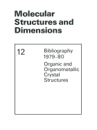 Molecular Structures and Dimensions: Bibliography 1979-80 Organic and Organometallic Crystal Structures