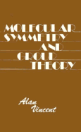 Molecular Symmetry and Group Theory: A Programmed Introduction to Chemical Applications