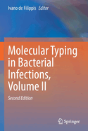 Molecular Typing in Bacterial Infections, Volume II