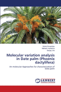 Molecular Variation Analysis in Date Palm (Phoenix Dactylifera)