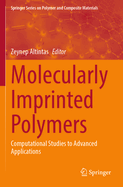 Molecularly Imprinted Polymers: Computational Studies to Advanced Applications