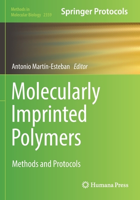 Molecularly Imprinted Polymers: Methods and Protocols - Mart�n-Esteban, Antonio (Editor)