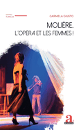 Moli�re, l'Op�ra et les Femmes !